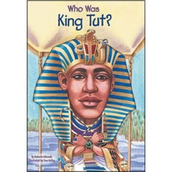 Who Was King Tut? 古埃及图特王(人物传奇系列) 英文原版 [平装] [7岁及以上] pdf epub mobi 电子书 下载