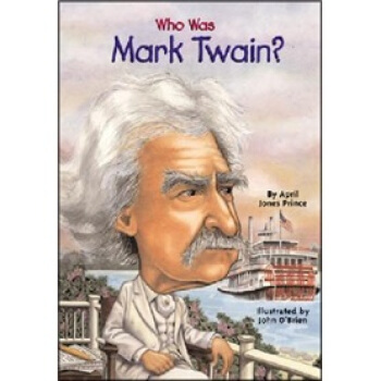 Who Was Mark Twain? 幽默文學大師馬剋?吐溫(人物傳奇係列) [平裝] [8歲及以上] pdf epub mobi 電子書 下載