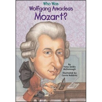 Who Was Wolfgang Amadeus Mozart? 天才音乐家莫扎特(人物传奇系列) 英文原版 [平装] [8岁及以上] pdf epub mobi 电子书 下载
