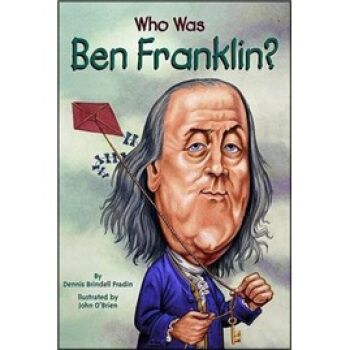 Who Was Ben Franklin? 天才本杰明?富兰克林(人物传奇系列) 英文原版 [平装] [8岁及以上] pdf epub mobi 电子书 下载