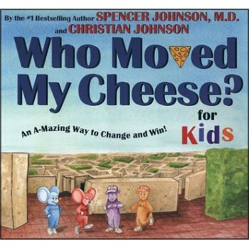 Who Moved My Cheese? For Kids誰動瞭我的奶酪 [精裝] [4歲及以上] pdf epub mobi 電子書 下載
