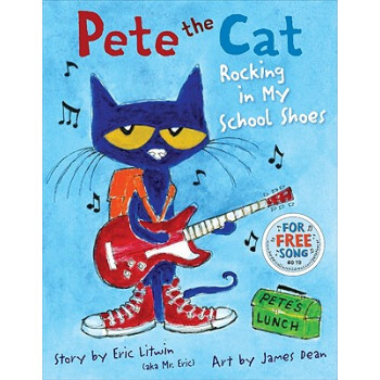 Pete the Cat: Rocking in My School Shoes 皮特貓：穿著校鞋玩搖滾 英文原版 [精裝] [4歲及以上] pdf epub mobi 電子書 下載