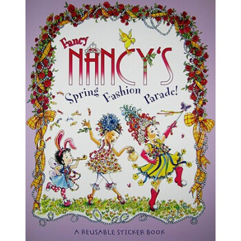Fancy Nancy's Fashion Parade! Reusable Sticker Book漂亮南希的时尚派对贴纸书 [平装] [4-8岁] pdf epub mobi 电子书 下载