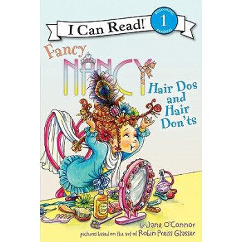 Fancy Nancy: Hair Dos and Hair Don'ts (I Can Read Book, Level 1) 漂亮南希：做頭發的注意事項 [平裝] [4歲及以上] pdf epub mobi 電子書 下載