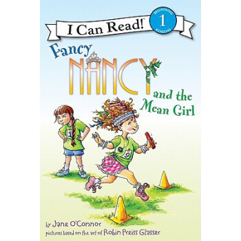 Fancy Nancy and the Mean Girl (I Can Read Book, Level 1)[漂亮南希和贱女孩] [平装] [4岁及以上] pdf epub mobi 电子书 下载