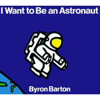 I Want to Be an Astronaut 我想成为一名宇航员 英文原版 [平装] [4岁及以上] pdf epub mobi 电子书 下载