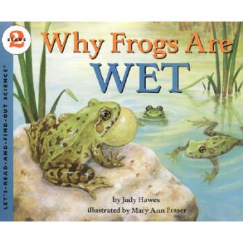 Why Frogs Are Wet (Let's-Read-and-Find-Out Science 2) [平装] [4岁及以上] pdf epub mobi 电子书 下载