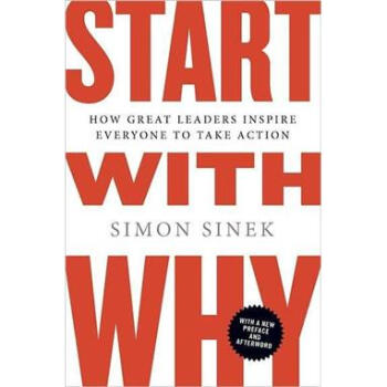 Start with Why: How Great Leaders Inspire Everyone to Take Action [平装] pdf epub mobi 电子书 下载