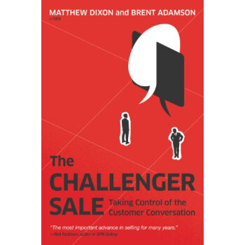 The Challenger Sale: Taking Control of the Customer Conversation 英文原版 [精装] pdf epub mobi 电子书 下载
