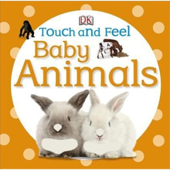 Touch and Feel: Baby Animals [Board Book] 英文原版 [平装] [2-5岁] pdf epub mobi 电子书 下载