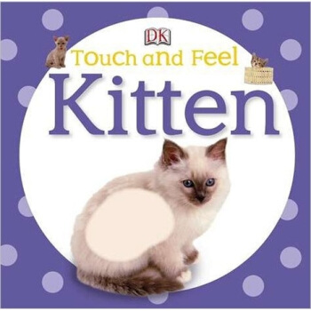 Touch and Feel: Kitten [Board Book] 英文原版 [平装] [02--05] pdf epub mobi 电子书 下载