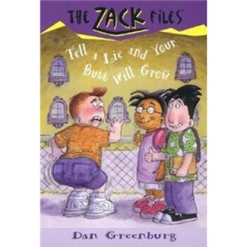 Zack Files 28: Tell a Lie and Your Butt Will Grow [平装] [7岁及以上] pdf epub mobi 电子书 下载