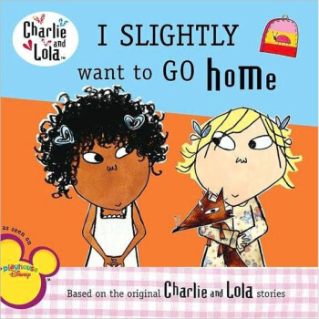 Charlie & Lola I Slightly Want to Go Home [平裝] [5-8歲] pdf epub mobi 電子書 下載