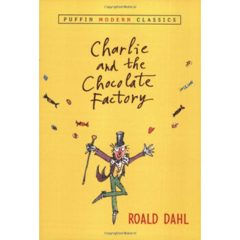 Charlie and the Chocolate Factory (Puffin Modern Classics) 查理和巧克力工厂 英文原版 [平装] [8岁及以上] pdf epub mobi 电子书 下载