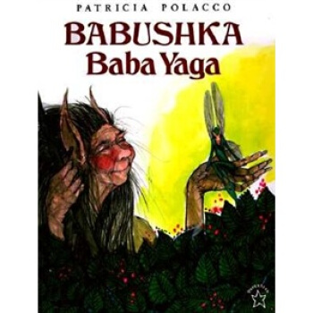 Babushka Baba Yaga 芭芭雅嘎奶奶 [平装] [4岁及以上] pdf epub mobi 电子书 下载