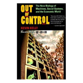 Out of Control: The New Biology of Machines, Social Systems, and the Economic World 英文原版 [平装] pdf epub mobi 电子书 下载