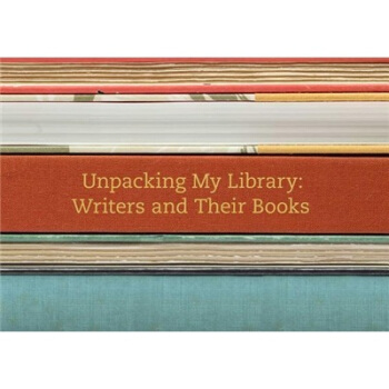 Unpacking My Library - Writers and Their Books [精裝] pdf epub mobi 電子書 下載
