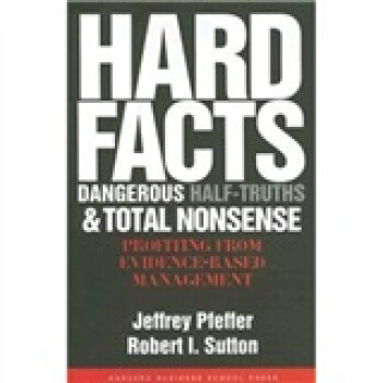 Hard Facts Dangerous Half-Truths and Total Nonsense: Profiting from Evidence-based Management [精裝] pdf epub mobi 電子書 下載