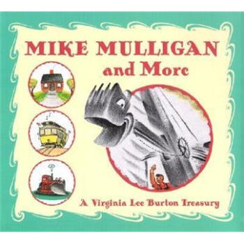 Mike Mulligan and More: Four Classic Stories by Virginia Lee Burton [精装] [4岁及以上] pdf epub mobi 电子书 下载