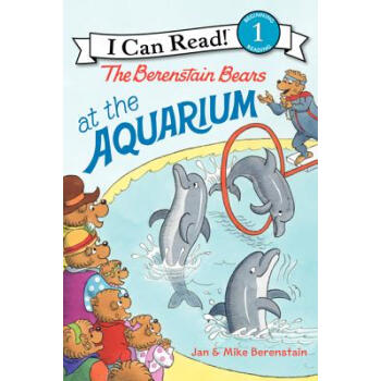 The Berenstain Bears at the Aquarium (I Can Read, Level 1) 贝贝熊在水族馆 [平装] [4岁及以上]