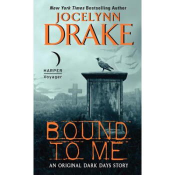 Bound to Me: An Original Dark Days Story[无法逃脱：暗日的故事] [平装] pdf epub mobi 电子书 下载