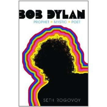 Bob Dylan: Prophet, Mystic, Poet 鲍勃·迪伦：先知，神秘，诗人 [平装] pdf epub mobi 电子书 下载
