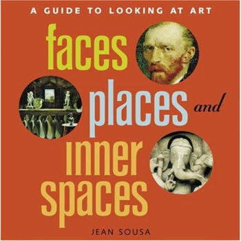 Faces, Places and Inner Spaces: A Guide to Looking at Art [精装]