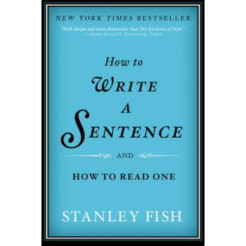How to Write a Sentence: And How to Read One[如何写一个句子] 英文原版 [平装] pdf epub mobi 电子书 下载