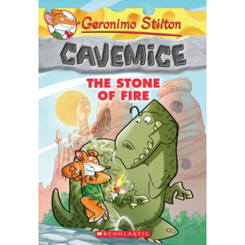The Stone of Fire (Geronimo Stilton Cavemice #1) 老鼠記者·石器時代老鼠係列: 火之石 [平裝] [7歲以上] pdf epub mobi 電子書 下載