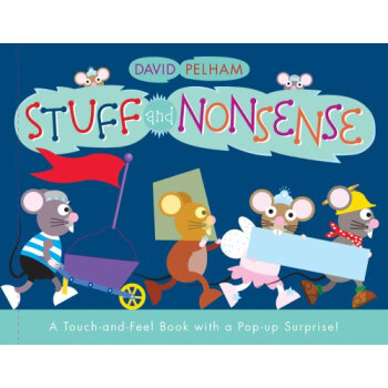 Stuff and Nonsense: A Touch-And-Feel Book with a Pop-Up Surprise! [精装] [04--07] pdf epub mobi 电子书 下载