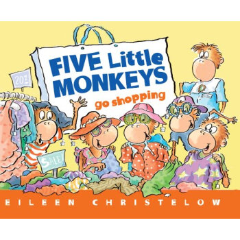 Five Little Monkeys Go Shopping 五只小猴子去逛街 英文原版 [平装] [4-8岁] pdf epub mobi 电子书 下载