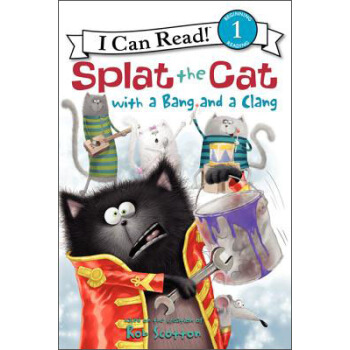 Splat the Cat: with a Bang and a Clang (I Can Read, Level 1) 啪嗒猫系列 [平装] [4-8岁] pdf epub mobi 电子书 下载
