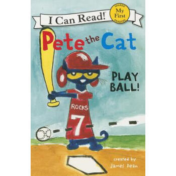 Pete the Cat: Play Ball! (My First I Can Read)皮特貓：打棒球 [平裝] [3-5歲] pdf epub mobi 電子書 下載