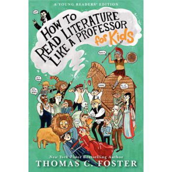 How to Read Literature Like a Professor: For Kids 跟教授学读文学 英文原版 [平装] pdf epub mobi 电子书 下载