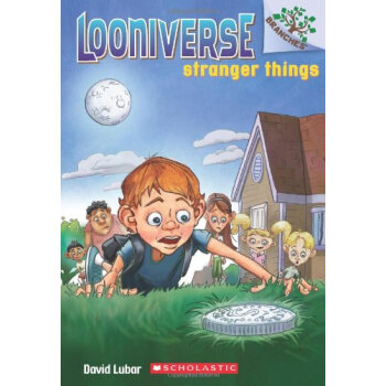 Looniverse #1: Stranger Things (A Branches Book) 学乐桥梁书大树系列之怪诞世界：怪事 英文原版 [平装] [6-8岁] pdf epub mobi 电子书 下载