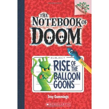 The Notebook Of Doom #1: Rise Of The Balloon Goons (A Branches Book) 学乐桥梁书大树系列之毁灭笔记1：气球怪人崛起 [平装] [6-8岁]