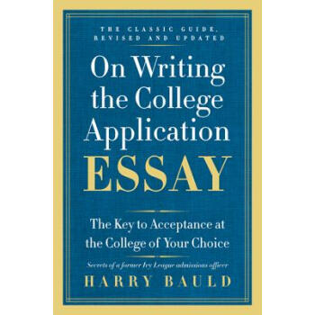 On Writing the College Application Essay: The Key to Acceptance at the College of Your Choice [平装] pdf epub mobi 电子书 下载