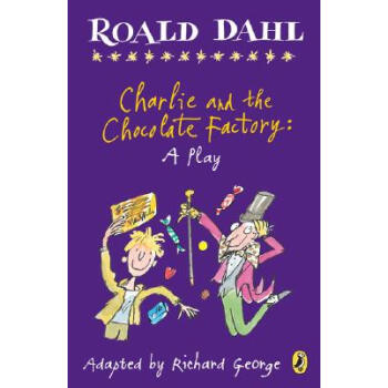 Charlie and the Chocolate Factory: A Play [平装]