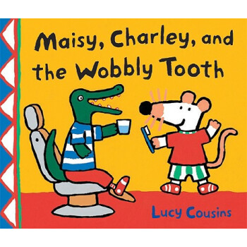 Maisy， Charley， and the Wobbly Tooth 小鼠波波繪本書 英文原版 [平裝] pdf epub mobi 電子書 下載