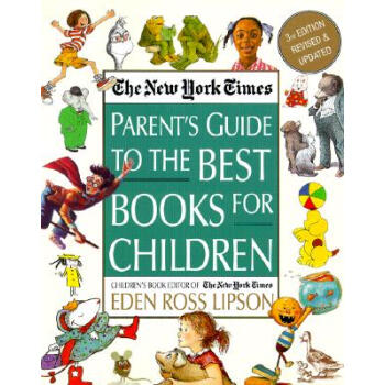 The New York Times Parent's Guide to the Best Books for Children: 3rd Edition Revised and Updated [平裝] pdf epub mobi 電子書 下載