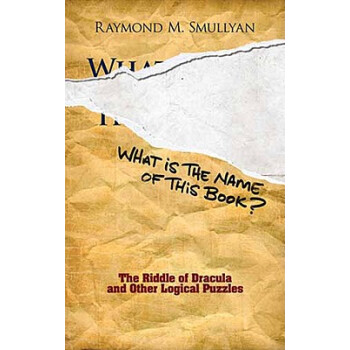 What Is the Name of This Book?: The Riddle of Dracula and Other Logical Puzzles [平裝] pdf epub mobi 電子書 下載