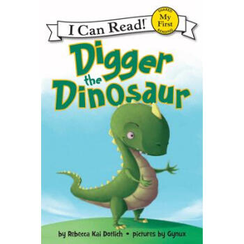 Digger the Dinosaur (My First I Can Read) [平装] [3-5岁] pdf epub mobi 电子书 下载