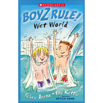 Boyz Rule: Wet World 规则男生系列：潮湿的世界 [平装] [6岁及以上] pdf epub mobi 电子书 下载