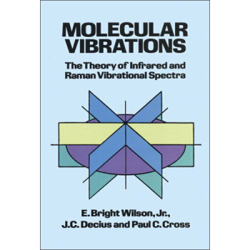 Molecular Vibrations:The Theory of Infrared and Raman Vibrational Spectra(Dover Books on Chemistry) [平裝] pdf epub mobi 電子書 下載