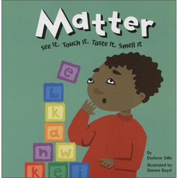 Matter: See It, Touch It, Taste It, Smell It [平裝] [5歲及以上] pdf epub mobi 電子書 下載