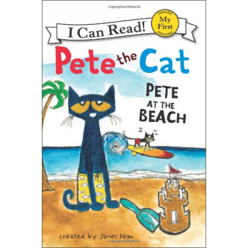 Pete the Cat: Pete at the Beach (My First I Can Read)皮特猫去海边 英文原版 [平装] [4-8岁] pdf epub mobi 电子书 下载