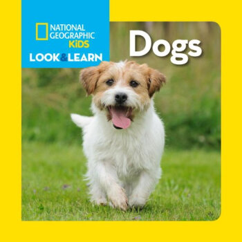 National Geographic Little Kids Look and Learn: Dogs [2-5歲] pdf epub mobi 電子書 下載