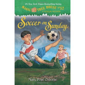 Magic Tree House #52: Soccer on Sunday 神奇書屋 #52：周日足球賽 [平裝] [7-10歲] pdf epub mobi 電子書 下載