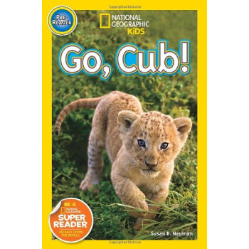 National Geographic Readers: Go！ Cub! 國傢地理：加油！卡波！ 英文原版 [平裝] [2-5歲] pdf epub mobi 電子書 下載