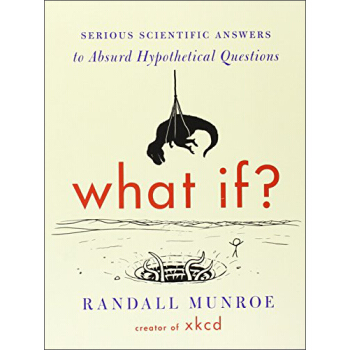 What If? (International edition) Serious Scient 那些古怪又让人忧心的问题 英文原版 [平装] pdf epub mobi 电子书 下载